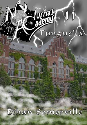 [Nocturnal Academy 11] • Tunguska